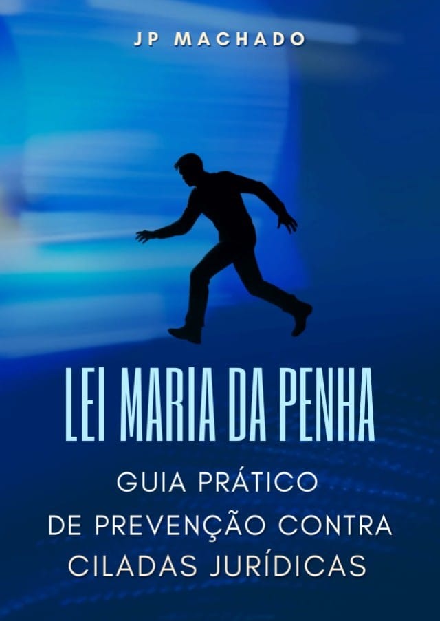 E-Book - Guia Prático de Prevenção contra Ciladas Jurídicas - Lei Maria da Penha - 2ª Versão